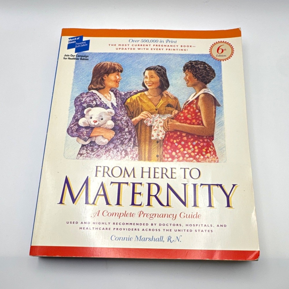 From Here to Maternity Pregnancy Guide Connie Marshall R.N. 6th Ed Book